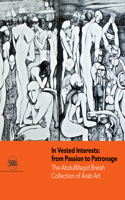 In Vested Interests: from Passion to Patronage