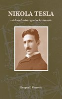 Nikola Tesla arhundradets geni och visionar