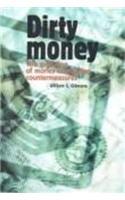 Dirty Money,the Evolution of International Measures to Counter Money Laundering and the Financing of Terrorism