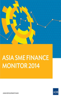 Asia SME Finance Monitor 2014