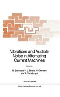 Vibrations and Audible Noise in Alternating Current Machines
