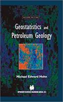 Geostatistics and Petroleum Geology, 2nd Edition (Computer Methods in the Geosciences) [Special Indian Edition - Reprint Year: 2020] [Paperback] M.E. Hohn