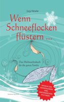 Wenn Schneeflocken flustern....