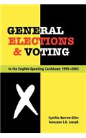 General Elections and Voting in the English-Speaking Caribbean, 1992-2005