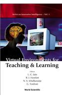 Virtual Environments for Teaching and Learning