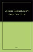 Chemical Applications Of Group Theory 3 Ed