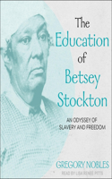 The Education of Betsey Stockton