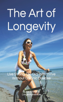 The Art of Longevity