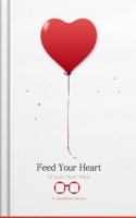 Feed Your Heart