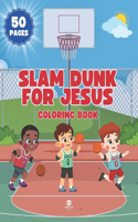 Slam Dunk For Jesus