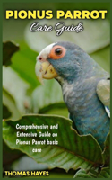 PIONUS PARROT Care Guide