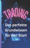 Trading: Das perfekte Grundwissen für den Start