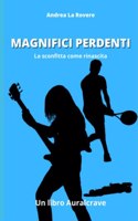 Magnifici Perdenti