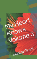My Heart Knows Volume III Sequel to Volume II