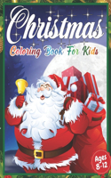 Christmas Coloring Book for Kids Ages 8-12