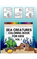 Sea Creatures Coloring Book for Kids Vol 1