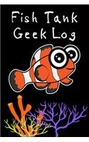 Fish Tank Geek Log