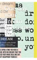 One day, your dream will come true ...