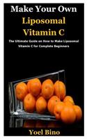 Make Your Own Liposomal Vitamin C