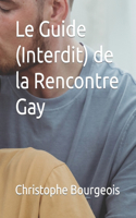 Guide (Interdit) de la Rencontre Gay