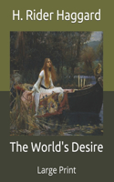 The World's Desire: Large Print