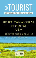 Greater Than a Tourist- Port Canaveral Florida USA