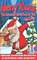 Merry Xmas - The Christmas Activity Book for Kids Ages 6-10