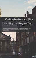 Describing the Glasgow Effect: Economic-Historical Factors for Premature Deaths and a Comparable Analysis to Economic Development in Manchester