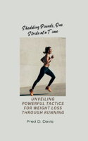 Shedding Pounds, One Stride at a Time