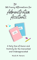 365 Funny Affirmations for Administrative Assistants