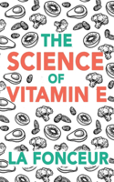 Science of Vitamin E (Color Print)