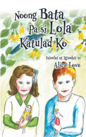 Noong Bata Pa si Lola Katulad Ko