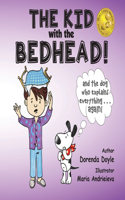 KID with the BEDHEAD!