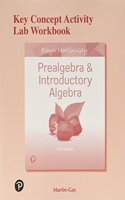 Key Concept Activity Lab Workbook for Prealgebra & Introductory Algebra