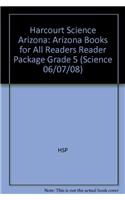 Harcourt Science Arizona: Arizona Books for All Readers Reader Package Grade 5