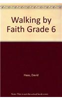 Walking by Faith Grade 6