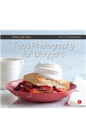 Focus on Food Photography for Bloggers