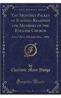 The Monthly Packet of Evening Readings for Members of the English Church, Vol. 2: Parts VII to XII; July-Dec., 1891 (Classic Reprint)