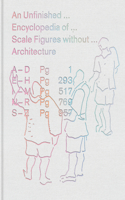 Unfinished Encyclopedia of Scale Figures Without Architecture