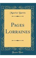 Pages Lorraines (Classic Reprint)