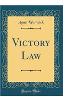 Victory Law (Classic Reprint)