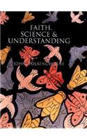 Faith, Science and Understanding