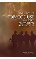 Combating Tobacco Use in Military and Veteran Populations