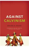 Against Calvinism