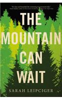 The Mountain Can Wait