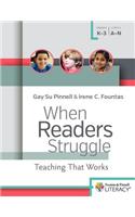 When Readers Struggle: Teaching That Works(F&p Professional Books and Multimedia)