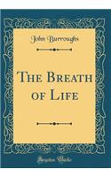 The Breath of Life (Classic Reprint)