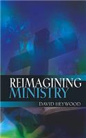 Reimagining Ministry