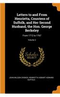 Letters to and From Henrietta, Countess of Suffolk, and Her Second Husband, the Hon. George Berkeley