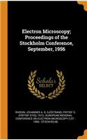 Electron Microscopy; Proceedings of the Stockholm Conference, September, 1956